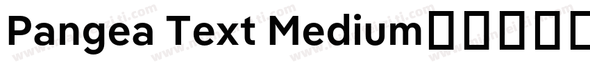 Pangea Text Medium字体转换